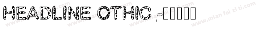 HEADLINE OTHIC字体转换